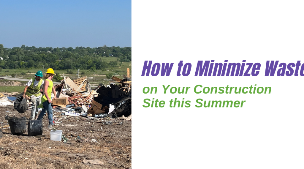 How-to-Minimize-Waste-on-Your-Construction-Site-this-Summer-1080x600